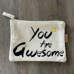 You Are Awesome Canvas Zip Pouch | Makeup Bag | Travel Toiletry Bag 7x5